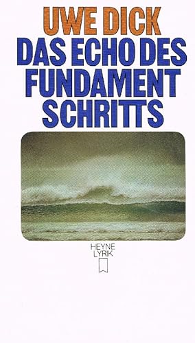 Das Echo des Fundamentschritts Dichtungen 1968 - 1980.