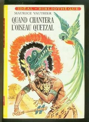 Quand Chantera Loiseau Quetzal. (French language book).