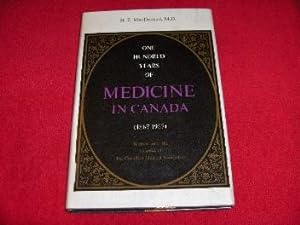 One Hundred Years of Medicine in Canada 1967 - 1967