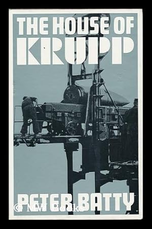 Imagen del vendedor de The House of Krupp a la venta por MW Books Ltd.