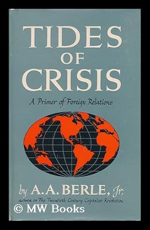 Seller image for Tides of Crisis; a Primer of Foreign Relations for sale by MW Books Ltd.