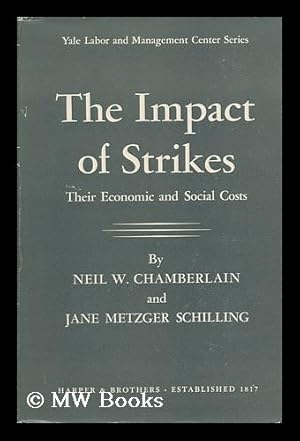 Image du vendeur pour The Impact of Strikes; Their Social and Economic Costs. by Neil W. Chamberlain and Jane Metzger Schilling mis en vente par MW Books Ltd.