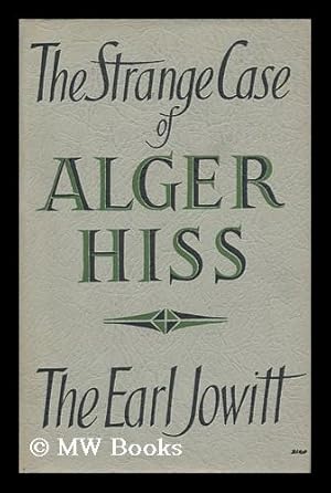 Seller image for The Strange Case of Alger Hiss for sale by MW Books Ltd.