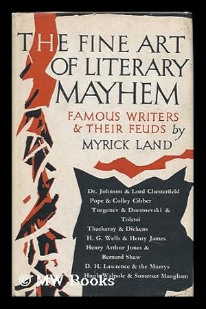 Seller image for The Fine Art of Literary Mayhem; a Lively Account of Famous Writers and Their Feuds for sale by MW Books Ltd.