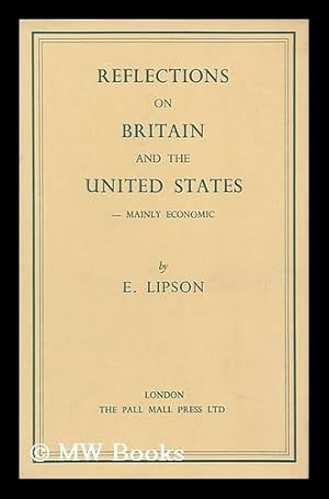 Seller image for Reflections on Britain and the United States : Mainly Economic for sale by MW Books Ltd.