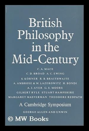 Seller image for British Philosophy in the Mid-Century: a Cambridge Symposium for sale by MW Books Ltd.