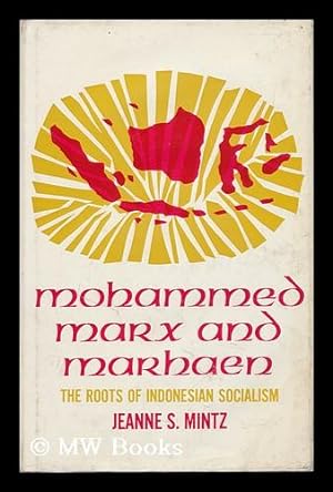 Seller image for Mohammed, Marx, and Marhaen; the Roots of Indonesian Socialism for sale by MW Books Ltd.