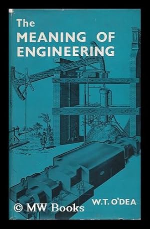 Imagen del vendedor de The Meaning of Engineering a la venta por MW Books Ltd.