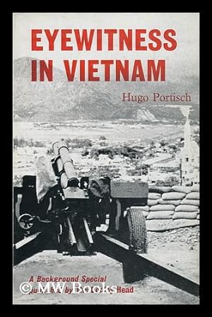 Imagen del vendedor de Eyewitness in Vietnam; Translated from the German by Michael Glenny a la venta por MW Books Ltd.