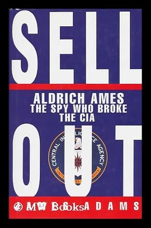 Seller image for Sellout : Aldrich Ames and the Corruption of the CIA for sale by MW Books Ltd.