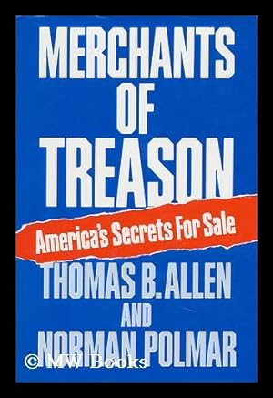 Seller image for Merchants of Treason : America's Secrets for Sale / Thomas B. Allen and Norman Polmar for sale by MW Books Ltd.