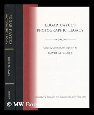 Seller image for Edgar Cayce's Photographic Legacy / Compiled, Correlated, and Captioned by David M. Leary for sale by MW Books Ltd.