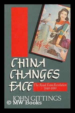 Seller image for China Changes Face : the Road from Revolution, 1949-1989 for sale by MW Books Ltd.