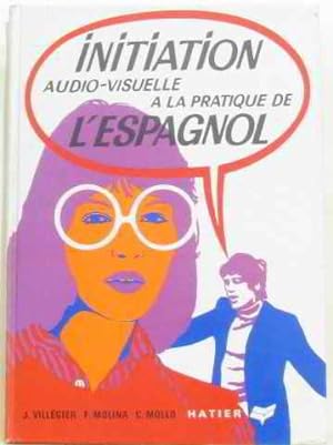 Bild des Verkufers fr Initiation audio visuelle a la pratique de l'espagnol zum Verkauf von crealivres