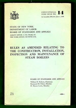 Imagen del vendedor de Rules As Amended Relating To The Construction, Installation, Inspection and Maintenance of Steam Boilers / (Complete) Industrial Code Rule No. 14 / 1949 a la venta por Singularity Rare & Fine