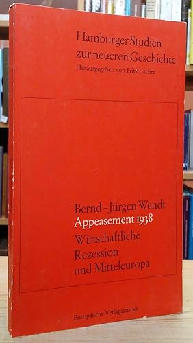 Imagen del vendedor de Appeasement 1938. Wirtschaftliche, Rezession und Mitteleuropa a la venta por Stephen Peterson, Bookseller