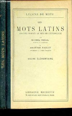 Seller image for LES MOTS LATINS - GROUPES D'APRES LE SENS ET L'ETYMOLOGIE / COURS ELEMENTAIRE / LECOS DE MOTS. for sale by Le-Livre