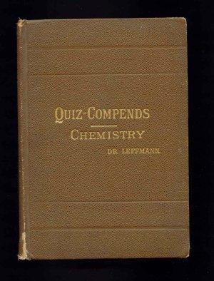 A Compend of Medical Chemistry Inorganic and Organic Including Urinary Analysis. [Blakiston's Qui...