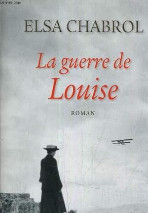 Bild des Verk�ufers f�r LA GUERRE DE LOUISE. zum Verkauf von Le-Livre