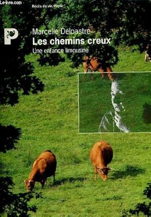 Seller image for LES CHEMINS CREUX UNE ENFANCE LIMOUSINE. for sale by Le-Livre