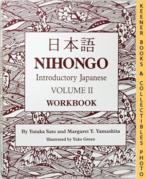 Seller image for Nihongo: Introductory Japanese Volume II Workbook : Japanese Edition - Text is all in Japanese language for sale by Keener Books (Member IOBA)