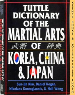 Immagine del venditore per Tuttle Dictionary Of The Martial Arts Of Korea, China & Japan venduto da Keener Books (Member IOBA)