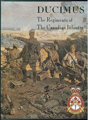 Seller image for Ducimus The Regiments of the Canadian Infantry for sale by Ainsworth Books ( IOBA)