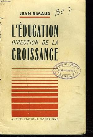 Seller image for L'EDUCATION DIRECTION DE LA CROISSANCE for sale by Le-Livre