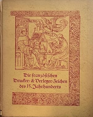 Seller image for Die Franzoesischen Drucker- und Verlegerzeichen des XV. Jahrhunderts for sale by Trevian Books