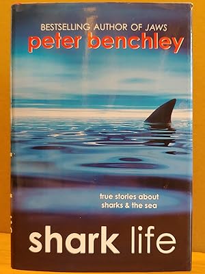Seller image for Shark Life: True Stories About Sharks & The Sea for sale by H.S. Bailey