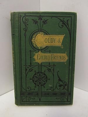 GOLDY'S FRIENDS: FIRST OF THE GOLDY BOOKS