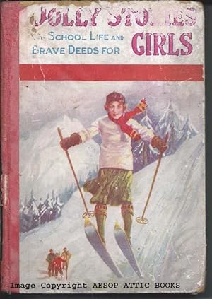 Seller image for JOLLY STORIES FOR GIRLS. Tales of School Life and Brave Deeds for sale by Bay Books