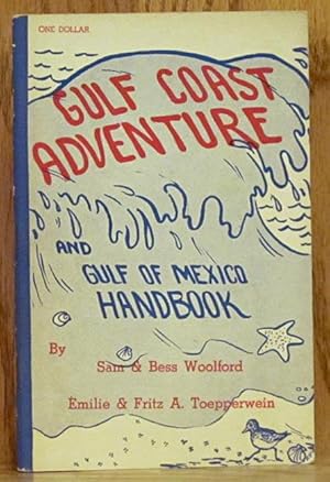 Imagen del vendedor de Gulf Coast Adventure and Gulf of Mexico Handbook a la venta por Schroeder's Book Haven