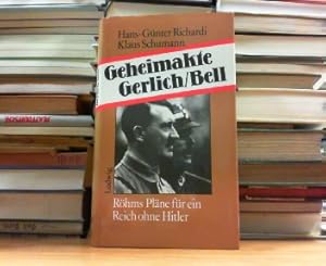 Immagine del venditore per Geheimakte Gerlich/Bell. Rhms Plne fr ein Reich ohne Hitler. venduto da Antiquariat Ehbrecht - Preis inkl. MwSt.