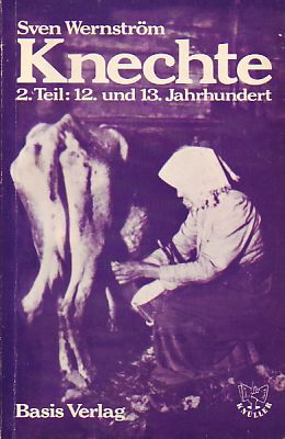 Knechte. 2. Teil: 12. und 13. Jahrhundert. Basis Knüller.