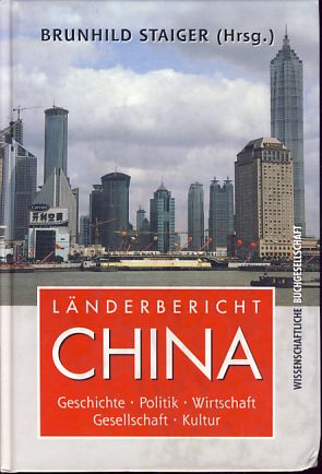 Seller image for Lnderbericht China. Geschichte, Politik, Wirtschaft, Gesellschaft, Kultur. for sale by Fundus-Online GbR Borkert Schwarz Zerfa