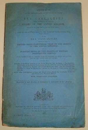 Abstracts of the Returns Made to the Board of Trade of Sea Casualties.