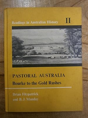 Seller image for PASTORAL AUSTRALIA: BOURKE TO THE GOLD RUSHES for sale by Uncle Peter's Books