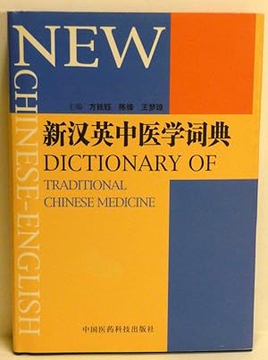 Seller image for NEW CHINESE - ENGLISH DICTIONARY OF TRADITIONAL CHINESE MEDICINE for sale by RON RAMSWICK BOOKS, IOBA