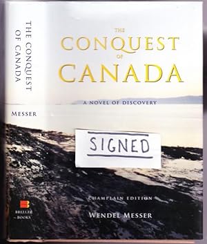 The Conquest of Canada: A Novel of Discovery -(Champlain Edition)- -(SIGNED)-