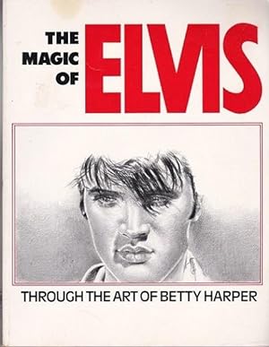 The Magic of Elvis Through the Art of Betty Harper