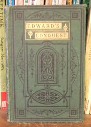 Edward's Conquest; and Other Tales