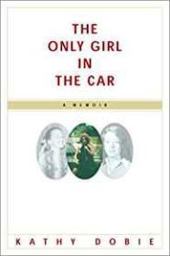 Seller image for Only Girl In The Car, The for sale by Monroe Street Books