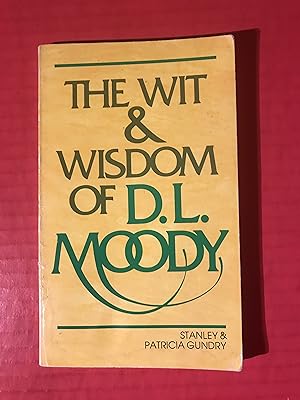 Imagen del vendedor de The Wit & Wisdom of D. L. Moody a la venta por COVENANT HERITAGE LIBRIS