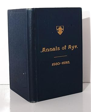 Annals of Ayr In the Olden Time 1560-1692.