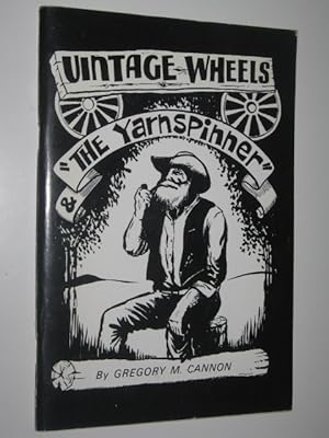 Bild des Verkufers fr Vintage Wheels and the Yarnspinner zum Verkauf von Manyhills Books