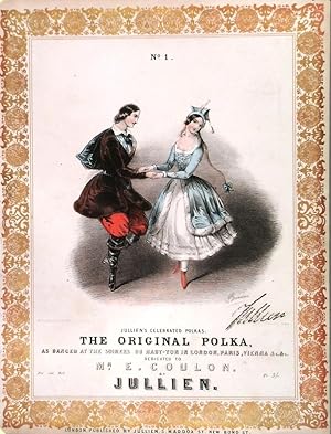 NO.1, THE ORIGINAL POLKA, AS DANCED AT THE SOIREES DU HAUT-TON IN LONDON, PARIS, VIENNA. The mu...