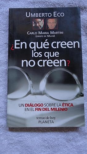 Seller image for EN QUE CREEN LOS QUE NO CREEN? UN DILOGO SOBRE LA TICA EN EL FIN DEL MILENIO for sale by Ernesto Julin Friedenthal