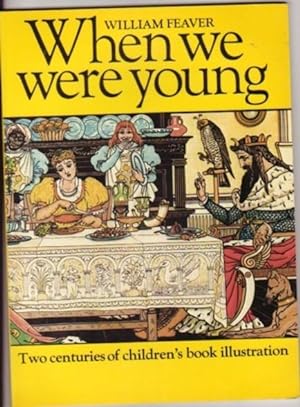 Seller image for When We Were Young: Two Centuries of Children's Book Illustration for sale by Nessa Books