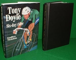 TONY DOYLE SIX-DAY RIDER [ SIGNED COPY ]